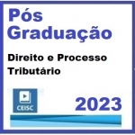 Pós-Graduação Direito e Processo Tributário (CEISC 2023)